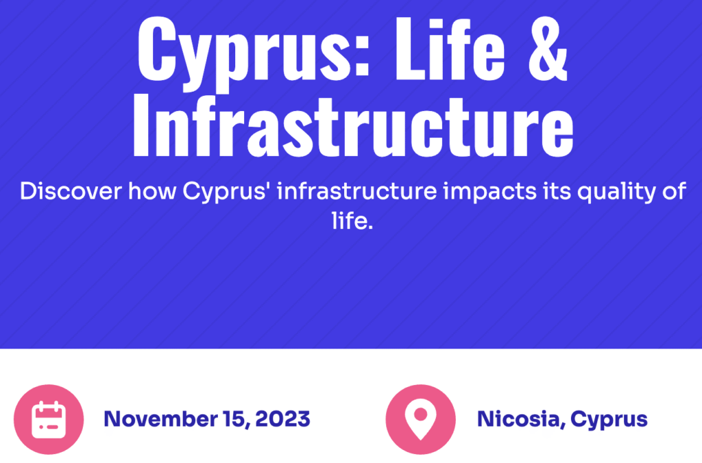Quality of Life and Infrastructure in Cyprus​