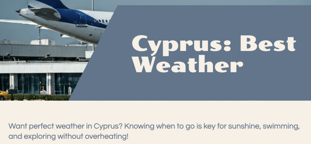 The Best Time to Visit Cyprus